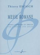 Messe Romane : Pour 2 Choeurs Et Orgue.