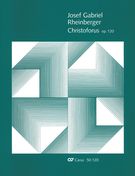 Christoforus, Op. 120 : Legende Für Soli SATB, Chor SATB und Orchester / edited by Barbara Mohn.