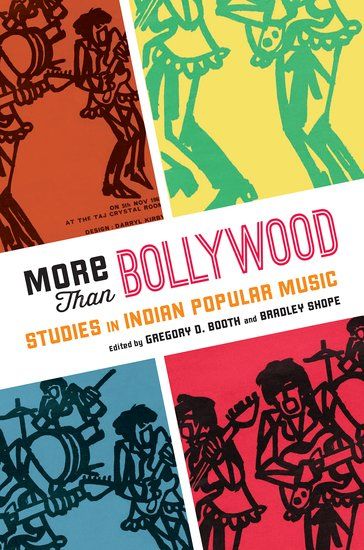 More Than Bollywood : Studies In Indian Popular Music / Ed. Gregory D. Booth & Bradley Shope.