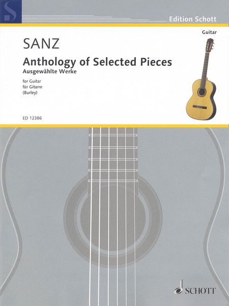 Anthology of Selected Pieces For Guitar / transcribed and edited by Raymond Burley.