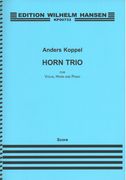 Horn Trio : For Violin, Horn and Piano (1997/2013).