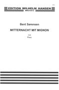 Mitternacht Mit Mignon : For Piano (2012).