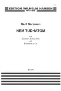 Nem Tudhatom : For Clarinet, String Trio and Ensemble Ad Lib. (2013).