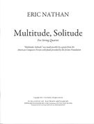 Multitude, Solitude : For String Quartet.