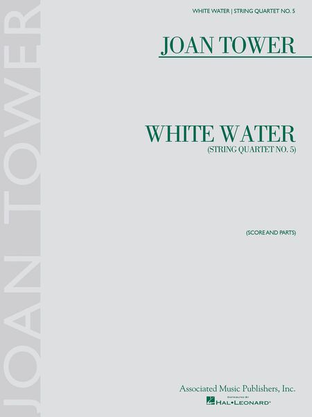 White Water : (String Quartet No. 5) (2011).