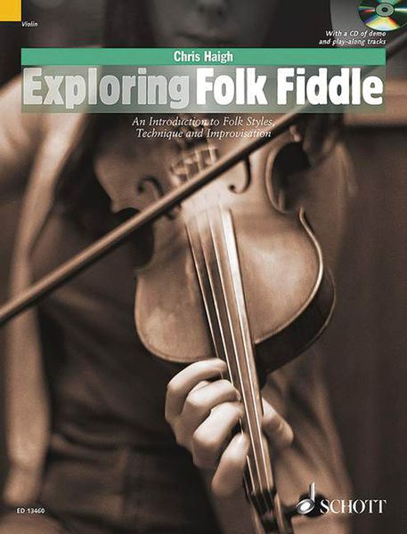 Exploring Folk Fiddle : An Introduction To Folk Styles, Technique and Improvisation.