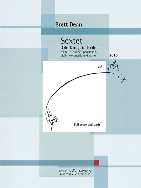 Sextett - Old Kings In Exile : For Flute, Clarinet, Percussion, Violin, Violoncello and Piano (2010)