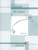 Für Tamara : Für Klavier Solo (2013).