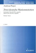 Zwei Deutsche Marienmotetten : Für Gemischten Chor (SATB) A Cappella.