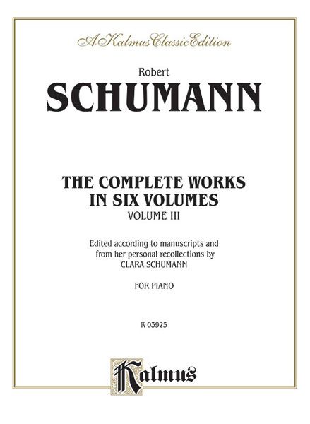 Complete Works For Piano, Vol. 3 (Op. 14 - Op. 19) / Clara Schumann Edition.