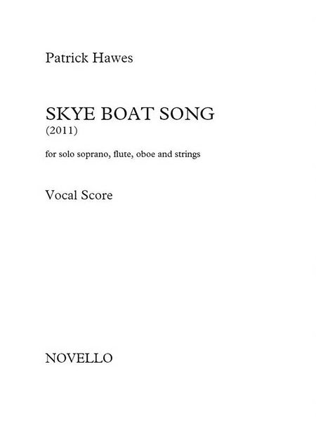 Skye Boat Song : For Solo Soprano, Flute, Oboe and Strings (2011) - Piano reduction.