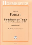 Paraphrases De Tango Sur Des Melodies De Carlos Gardel, Premier Livre : For Piano.