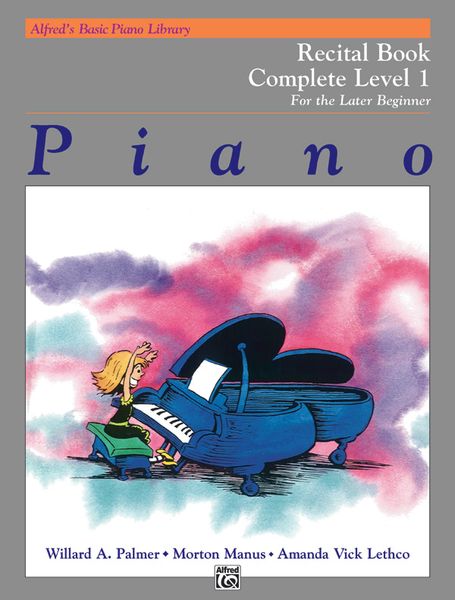 Alfred's Basic Piano Course : Recital Book, Complete 1 (1a/1b).