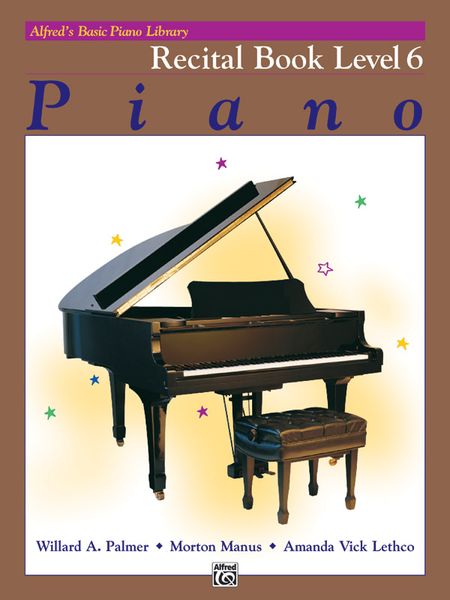 Alfred's Basic Piano Course : Recital Book 6.