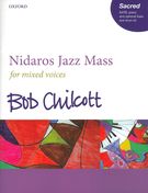 Nidaros Jazz Mass : For SATB, Piano, and Optional Bass and Drum Kit.