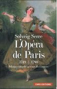 Opéra De Paris, 1749-1790 : Politique Culturelle Au Temps Des Lumières.