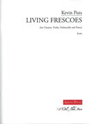 Living Frescoes : For Clarinet, Violin, Violoncello and Piano.