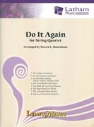 Do It Again : For String Quartet / arranged by Steven L. Rosenhaus.