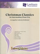 Christmas Classics : For Intermediate Piano Trio / arr. Catherine Mcmichael.