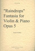 Raindrops, Op. 5 : Fantasia For Violin and Piano.