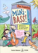 Mini Bass! : Pieces For Little Ones From The Age Of Five Up.