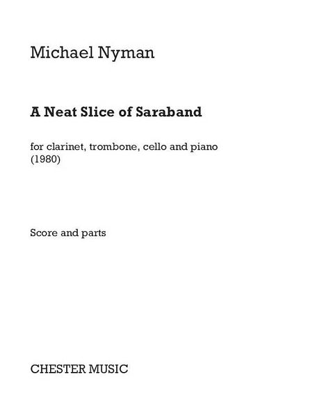 Neat Slice Of Saraband : For Clarinet, Trombone, Cello and Piano (1980).