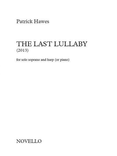 Last Lullaby : For Soprano and Harp (Or Piano) (2013).