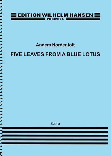 Five Leaves From A Blue Lotus : For Orchestra.