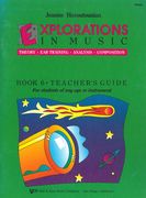 Explorations In Music : Book 6 - Teacher's Guide.
Level 6