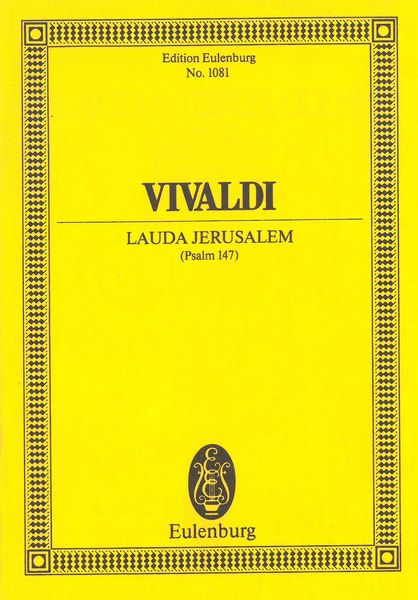 Lauda Jerusalem (Psalm 147) : For 2 Sopranos, 2 Choruses & 2 String Orchestras.