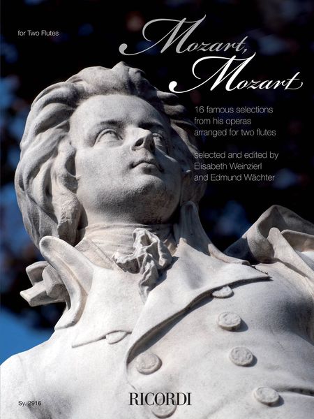 Mozart, Mozart : 16 Famous Selections From His Operas, arranged For 2 Flutes.