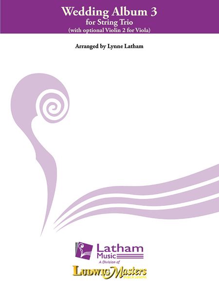 Wedding Album III : For String Trio / arranged by Lynn Latham.