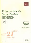 Pont De Montjuic; Serious Fox-Trot : For Chamber Music Ensemble (Septet) / arr. Enric Ferrer.