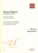 Virgo Maria - Solenne Cantata : For Choir and Symphony Orchestra.