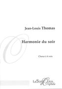 Harmonie Du Soir : Pour Choeur A 4 Voix.