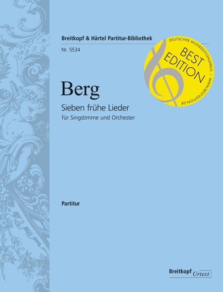 Sieben Frühe Lieder : Für Singstimme und Orchester / edited by Michael Kube.