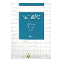 Mallorca / Barcarola, Op. 202 : For Guitar / transcribed by Paulino Garcia Blanco.