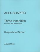 Three Insanities : For Viola and Harpsichord (2013).