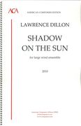 Shadow On The Sun : For Large Wind Ensemble (2010).