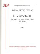 Skyscapes III : For Flute, Clarinet, Violin, Cello and Piano (2002).