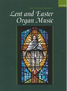 Oxford Book Of Lent and Easter Organ Music / compiled by Robert Gower.