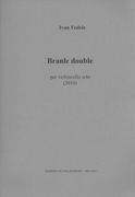 Branle Double : Per Violoncello Solo (2010).