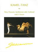 Kamel-Tanz (Vom Mittwoch Aus Licht) : Für Bass, Posaune, Synthesizer Oder Tonband und 2 Tänzer.