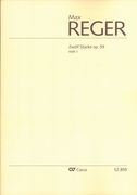 Zwölf Stücke, Op. 59, Heft 1 : Für Orgel.