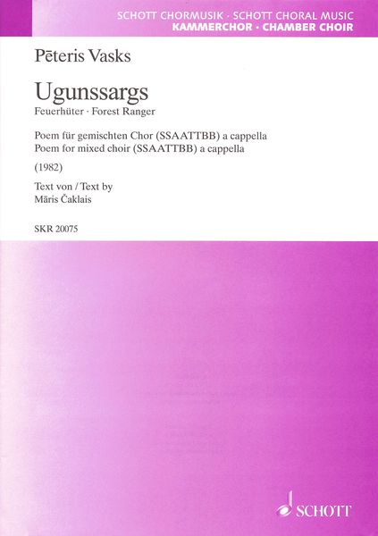 Ugunssargs = Forest Ranger : Poem For Mixed Choir (SSAATTBB) A Cappella (1982).