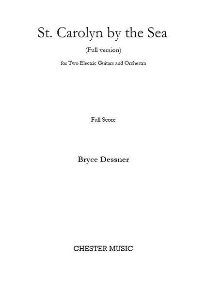 St. Carolyn by The Sea (Full Version) : For Two Electric Guitars and Orchestra (2011).