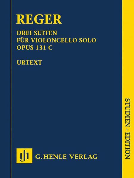 Drei Suiten, Op. 131c : Für Violoncello Solo / edited by Wolf-Dieter Seiffert.