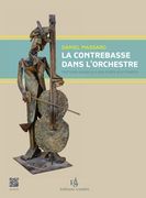 Contrabasse Dans l'Orchestre : Méthode Basée Sur Des Traits d'Orchestre.