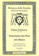 Schmücket Das Fest Mit Maien : Geistliches Konzert Für Sopran, Trompete & Orgel / Ed. Klaus Hofmann.