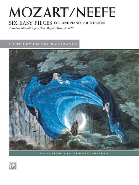 Six Easy Pieces : For One Piano, Four Hands - Based On Mozart's Opera The Magic Flute, K. 620.